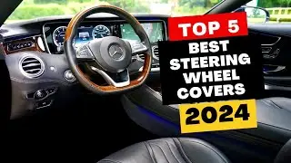 Top 5 Best Steering Wheel Covers of 2024
