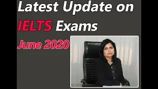 Latest Update on IELTS Exams June 2020 | English Mentor