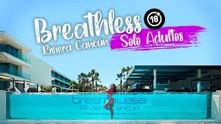 Breathless Riviera Cancun 🔥 ¡Así es un Hotel Solo Adultos en Cancún! | El mundo en pareja