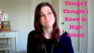 THINGS I THOUGHT I KNEW IN HIGH SCHOOL (by @CandidCrandell)