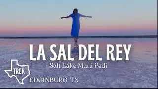 La Sal Del Rey, Edinburg Texas | Van Life Travel