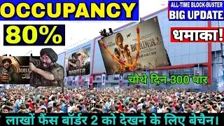 Border 2 Breaks Records! 80% Occupancy & 300+ Crore on Day 4! | Border 2 Box Office Update|#border2 