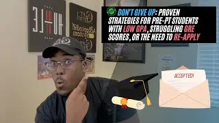Proven Strategies for Pre-PT Students with Low GPA, Struggling GRE Scores, or the Need to Re-Apply