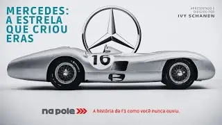 Mercedes: a estrela que criou eras 