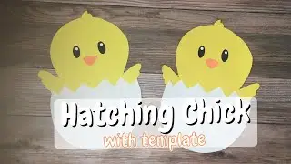 Hatching Chick Craft (Free Template)