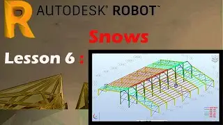 Design Steel Structure with Robot Structure Analysis -  Lesson 6 : Snow