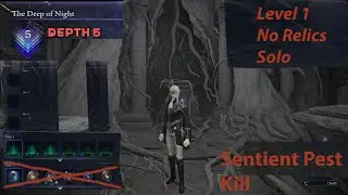 Level 1, No Relics, (Sentient Pest Kill) (Depth 5) (Deep of Night)