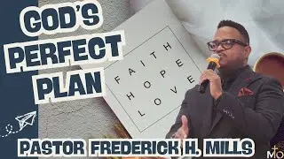 GOD'S Perfect Plan | Pastor Frederick H. Mills | Mt. Olive Missionary Baptist Church Huntersville