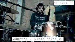 AC&Uacute;STICO - ATTAQUE 77 EN VIVO (Audio Consola)