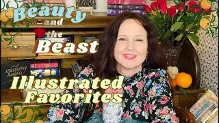 Top Illustrated Book Editions of Beauty and the Beast ~ Book Recommendations of a Classic Story📚