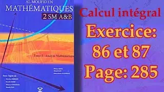 Calcul Intégral (SM) : 86 & 87 P/285 [AL MOUFID]