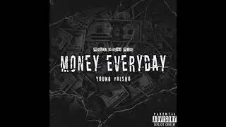 Young Fresho - Money Everyday (Official Audio)