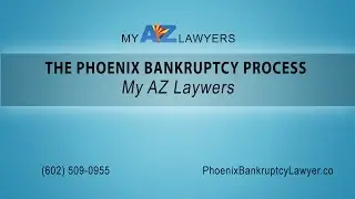The Phoenix Bankruptcy Process | My AZ Lawyers