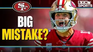MISTAKE for the 49ers to PAY Brock Purdy?