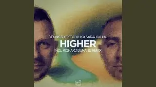 Higher (Richard Durand Extended Remix)