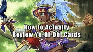 How to Actually Review Yu-Gi-Oh! Cards