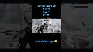 learning Shaolin, oops deflect lol 😂 #pve #forhonor #shaolin #gamergirl