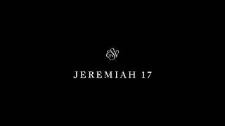 Jeremiah 17 - English Standard Version (ESV)