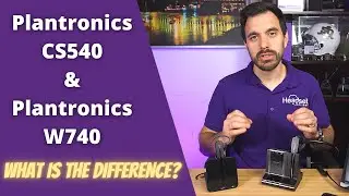 Plantronics CS540 and Plantronics W740. What is the Difference?