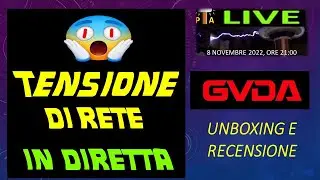 0811: 😱 Misura tensione di rete in DIRETTA e prodotti GVDA