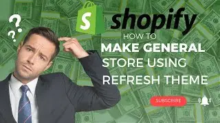 How to Make General store using Refresh Theme