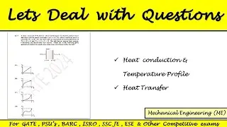 Lets Deal with Questions | GATE 2024 | ME | Heat Transfer | PYQ's