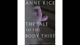 Tale of the Body Thief Audiobook by Anne Rice