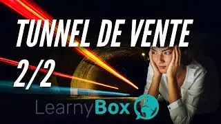 tunnel de vente learnyBox | Vid&eacute;o 2/2