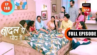 Lavanya Insults Rajat's Family | Badall Pe Paon Hai | Ep 140 | Full Episode | 20 Nov 2024