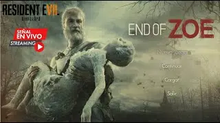 Resident Evil 7 Biohazard DLC END OF ZOE | El Fin DE Zoe | A Puñetazo limpio