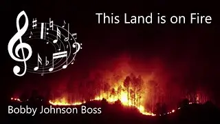 Bobby Johnson Boss - This Land is on Fire