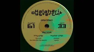 oma totem - the trick (OK EG Rework) ‐ the trick EP - [OYSTER61] - 2024