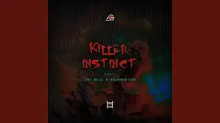 Killer Instinct (feat. Zay Bcuz & NovasNotion)