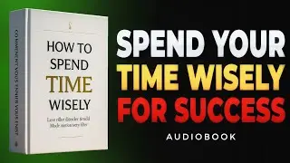 How to Spend Time Wisely | Book Summary in Hindi | Hindi Audiobook Summary