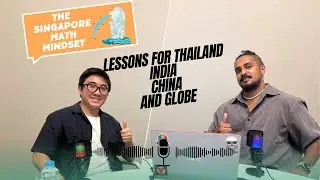 How Singapore Math Builds Smarter Thinkers | Mr. Kenneth on Global STEM Education