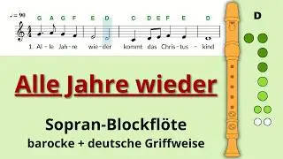 Alle Jahre wieder | Blockflöte für Anfänger (Noten, Namen & Griffe) | Barock & Deutsch