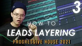 How To Make Progressive House 2021 - Leads Layering [FL Studio Tutorial] [Step-by-Step]