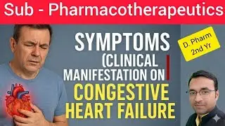 Symptoms Clinical Manifestation of CONGESTIVE HEART FAILURE | CHF in Hindi pharmacy guide easy notes