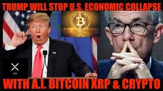 WTF! TRUMP WILL STOP U.S. ECONOMIC COLLAPSE WITH A.I. BITCOIN XRP & CRYPTO!