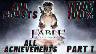 Fable Anniversary: The True 100%, All Boasts, Achievements, Quests, Silver Keys etc. [1/4]