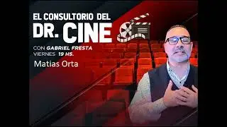 El consultorio del DR Cine - Matias Orta
