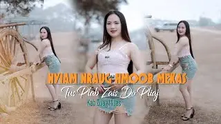 Nyiam Nraug Hmoob Mekas -By Kab Zuag Muas ( New Song 🎵 2.25)