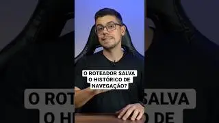 MITO OU VERDADE QUE O ROTEADOR SALVA O HIST&Oacute;RICO DE NAVEGA&Ccedil;&Atilde;O? #roteador #wifi
