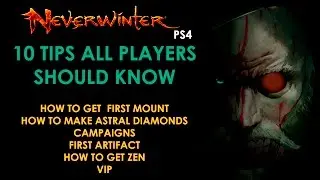 NEVERWINTER PS4 10 MUST KNOW TIPS FOR NEW PLAYERS