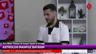 Esra İlknur Tekmen'in konuğu; Astrolog Mahfuz Bayram