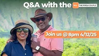 Live Q&A session with The FIREd Couple
