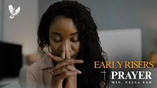 “Father, give us the discernment and grace to know when to let go”, EARLY RISERS PRAYER - Nessa Esh