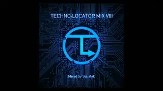 Substak - Techno-Locator Mix VIII [Deep, Dub, Minimal, Techno]
