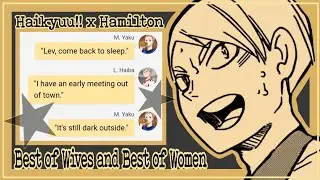 Best of Wives and Best of Women | 47 - Haikyuu!! x Hamilton - Texting Story - ChatFic - Lyric Prank