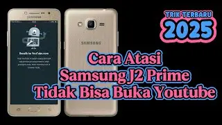 Samsung J2 prime tidak bisa buka youtube - Samsung J2 Prime youtube Usang - beralih ke youtube.com